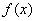 f(x)